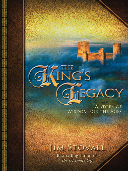 Title details for The King's Legacy by Jim Stovall - Available